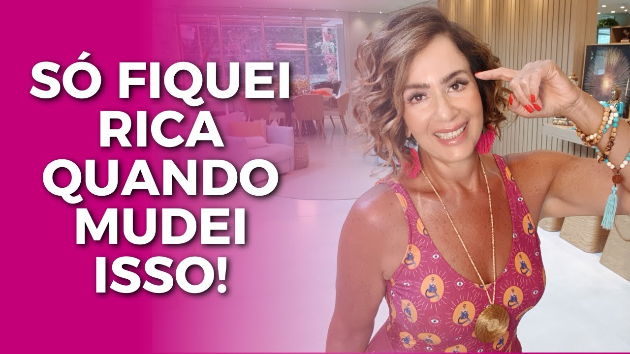 SÓ FIQUEI RICA QUANDO MUDEI ISSO!