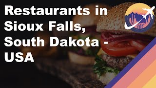 Restaurants in Sioux Falls, South Dakota - USA