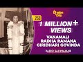 268 Vanamali Radha Ramana Giridhari Govinda Radio Sai Bhajans