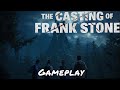 The Casting Of Frank Stone — Gameplay