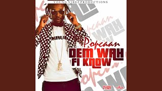 Dem Wah Fi Know
