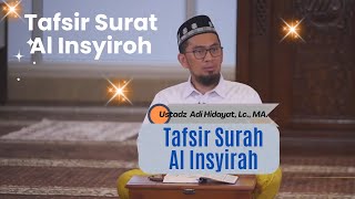 Download lagu Tafsir Surah Al Insyirah, Ustadz Adi Hidayat, Tafsir Al Insyirah mp3