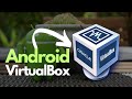 How to Install Android on VirtualBox