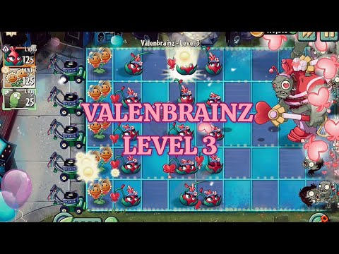 Valenbrainz Level 3 Special Event I PvZ2 Official 