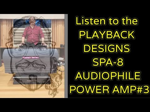 PLAYBACK DESIGNS SPA-8 LISTENING #3 !!