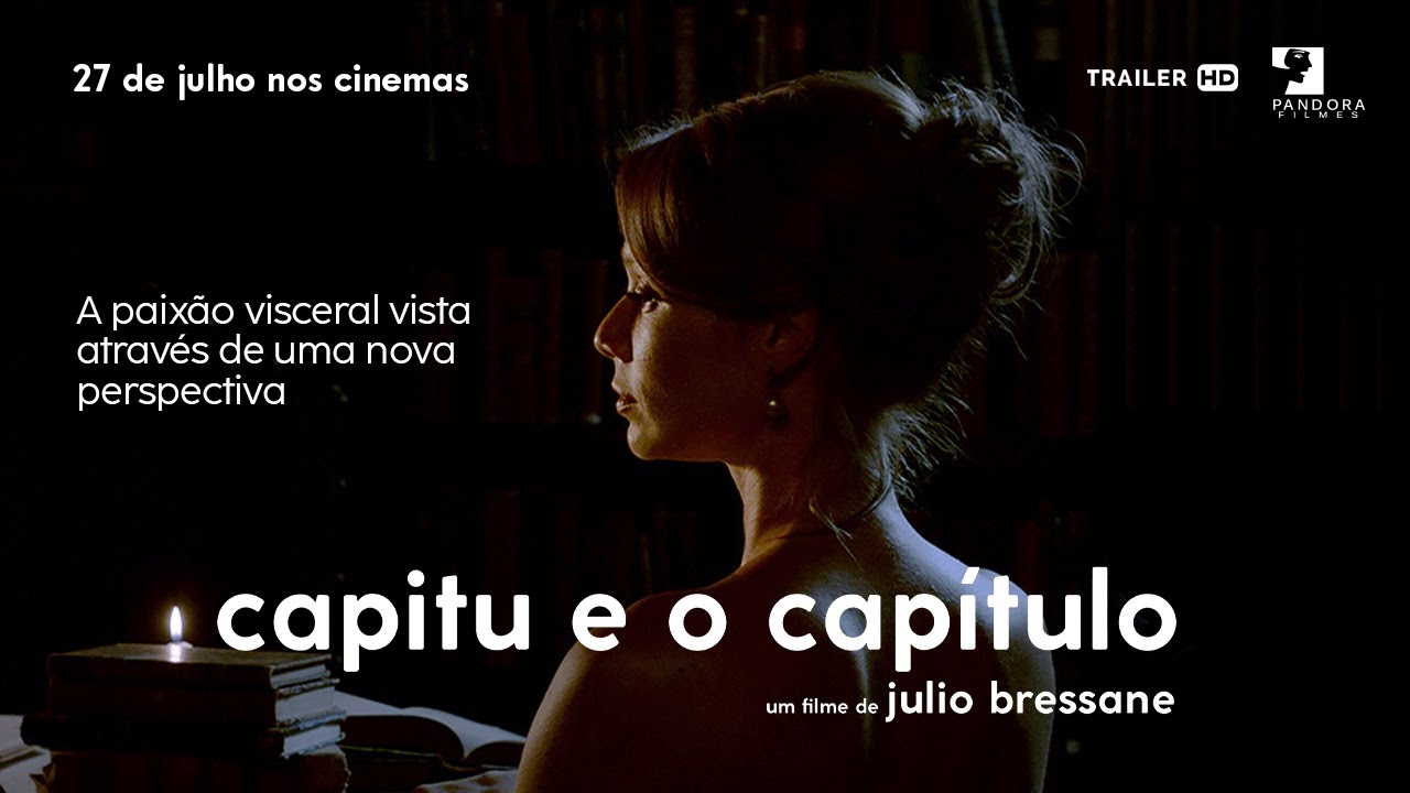 Trailer oficial de Capitu e o Capítulo