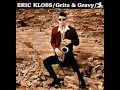 Eric Kloss - Softly, As In A Morning Sunrise
