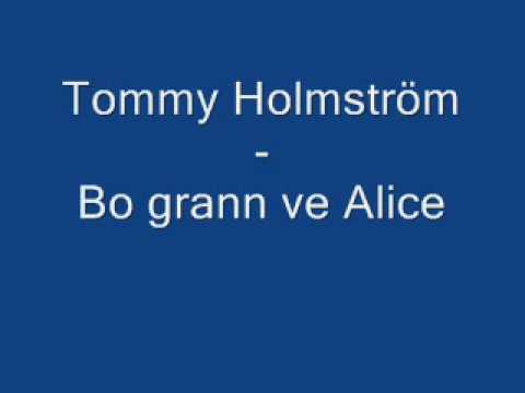 Tommy Holmström - Bo grann ve alice