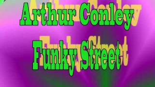Arthur Conley - Funky Street