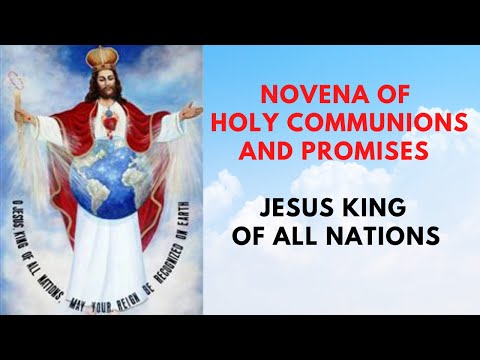 Jesus King of All Nations Novena of Holy Communions and Promises Jesus King of All Nations