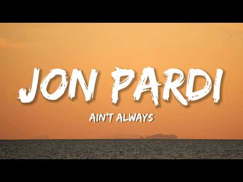 Jon Pardi - Ain't Always The Cowboy (lyrics)