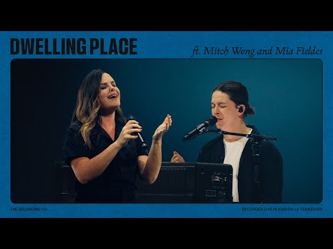Dwelling Place (Feat Mitch Wong & Mia Fieldes) // The Belonging Co
