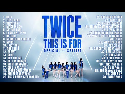 TWICE ＜THIS IS FOR＞ WORLD TOUR SETLIST PLAYLIST