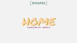LVNDSCAPE - Home (feat.JaeHall) (INVAFRX Music Vedio)