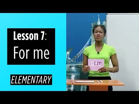 Elementary Levels  - Lesson 7: For me
