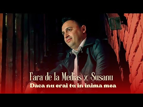 Fara de la Medias ❌ Susanu - Daca nu erai tu in inima mea [Video Oficial] 2025