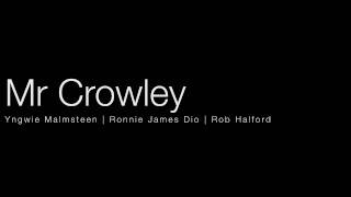 Mr Crowley - Yngwie Malmsteen | Dio | Rob Halfrod