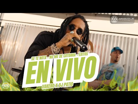 VAKERO FT DJ PATIO - SE TE NOTA + NO ME DE COTORRA + ÉXITOS EN VIVOS 🚨