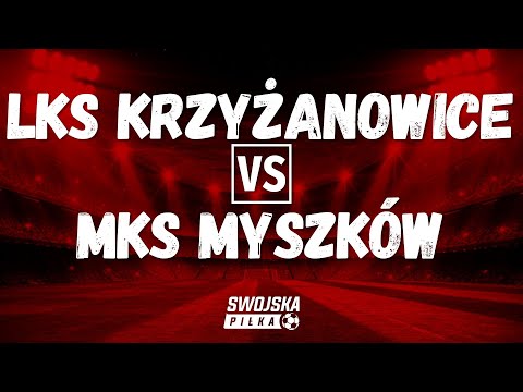 PUCHAR POLSKI: LKS Krzyżanowice 🆚️ MKS Myszków (bramki)