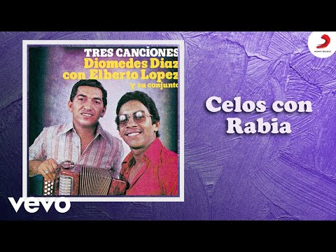 Diomedes Diaz, Elberto Lopez - Celos Con Rabia (Cover Audio)