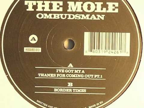 The Mole - Thanks For coming Out (Part 1) [Musique Risquee Canada]