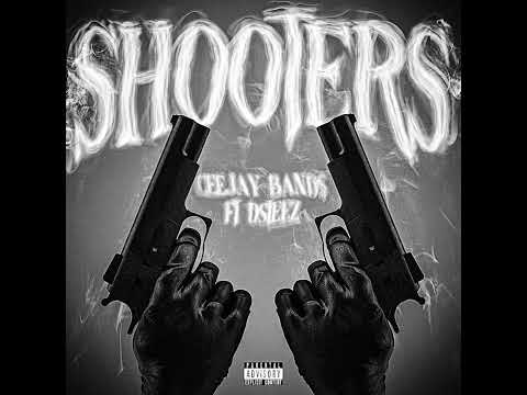 Ceejay Band$ Ft. Dsteez - SHOOTERS || Prod. OfficialJayMadeTheBeatzz