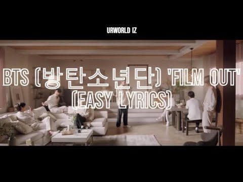 BTS 방탄소년단 'Film out' (EASY LYRICS)