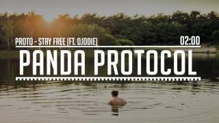 Proto - Stay Free (ft. Djodie)