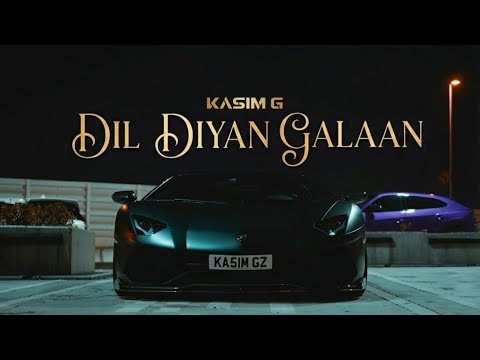Kasim G - DIL DIYAN GALAAN [Music Video]