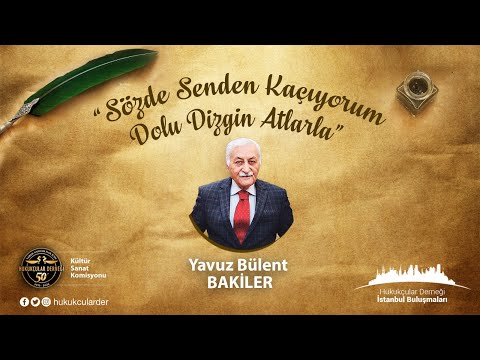 YAVUZ BÜLENT BAKİLER HUKUKÇULAR DERNEĞİ KÜLTÜR SANAT İSTANBUL BULUŞMALARI