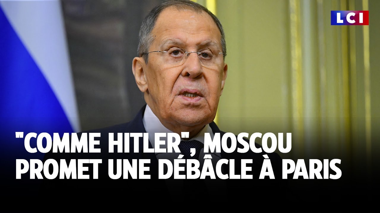 "Comme Hitler", Moscou promet une débâcle à Paris｜LCI