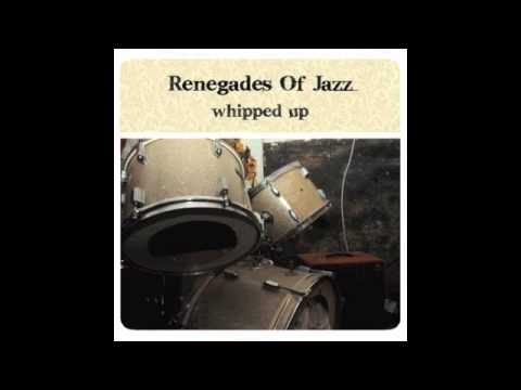 Renegades Of Jazz - Whipped Up