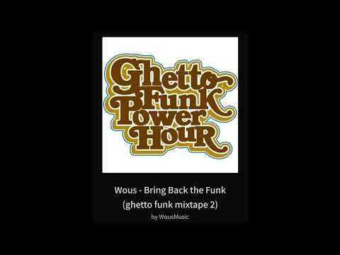 Wous - Bring Back the Funk (ghetto funk mixtape 2)