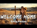 Dolly Parton - Welcome Home (Lyrics/ Letra)