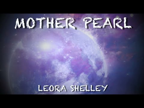 Leora Shelley Ft. Marcus Viana - "Mother Pearl"