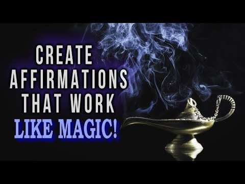 The Secret to CREATING AFFIRMATIONS That WORK LIKE MAGIC! Law of Attraction Video