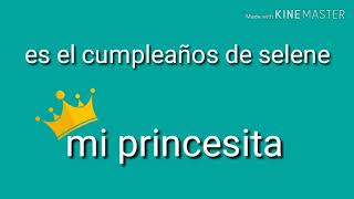 Feliz cumple selene te amamos