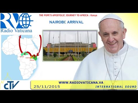 Llegada del papa Francisco a Nairobi (video completo)
