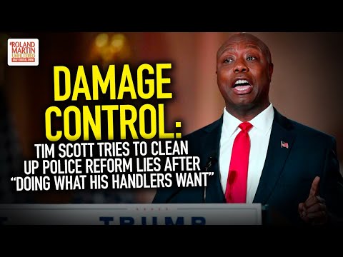 Damage Control: Tim Scott Tries To Clean Up Police Reform Lies After "Doing What His Handlers Want"