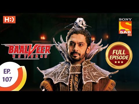 Baalveer Returns - Ep 107 - Full Episode - 5th February 2020