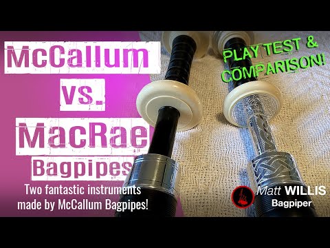 McCallum Blackwood vs Duncan MacRae Bagpipes - Play Test & Comparison! Matt Willis Bagpiper