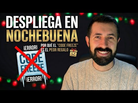 Despliega en Nochebuena: Por qué el "Code Freeze" es el peor regalo