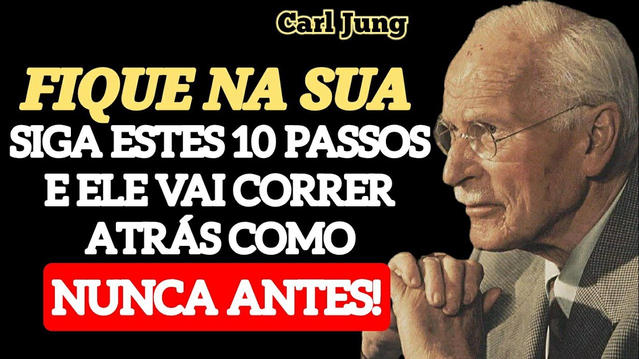 10 COISAS QUE FAZEM QUALQUER HOMEM SENTIR SUA FALTA SEM SABER EXPLICAR | CARL JUNG
