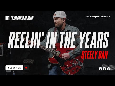 Reelin' in the Years (Steely Dan) | Lexington Lab Band