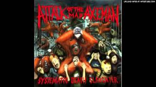 Attack Of The Mad Axeman - Systematic Death Slaughter