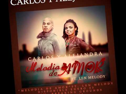 Melodia De Amor-Carlos y Alejandra Feat Len Melody
