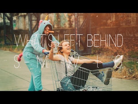 What's Left Behind - S.M.W.I.G.
