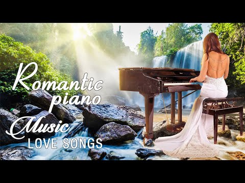Greatest 500 Beautiful Piano Love Songs ♪ Best Old Romantic Love Songs Collection ♫ Relaxing Music