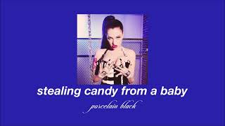 porcelain black - stealing candy from a baby (slowed &amp; reverb)