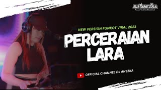 Download lagu FUNKOT - PERCERAIAN LARA ll VOC IPANK ll BY DJ ANEZKA  mp3